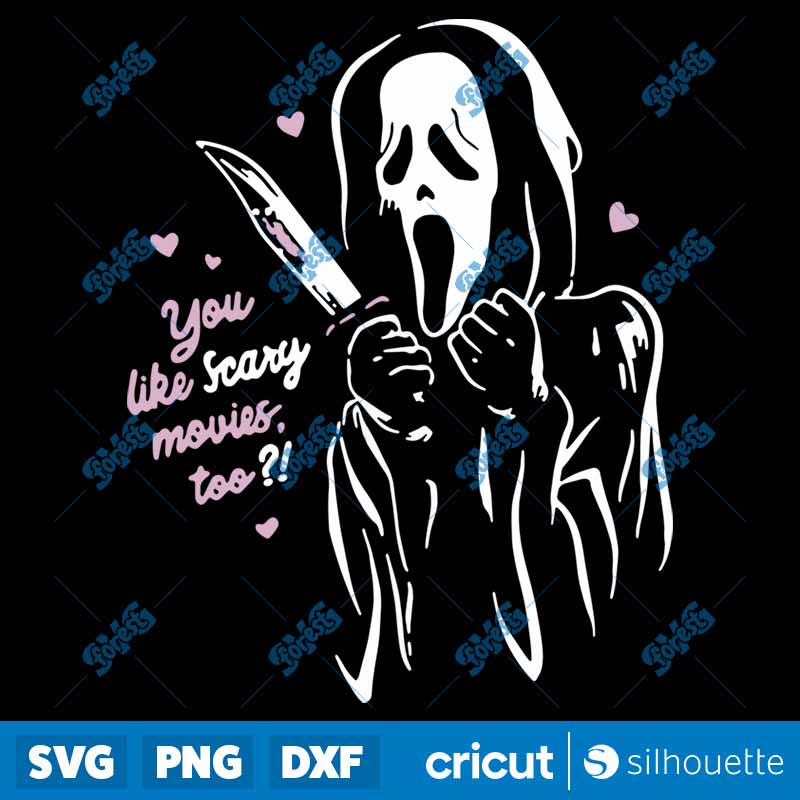 You Like Scary Movies Too SVG