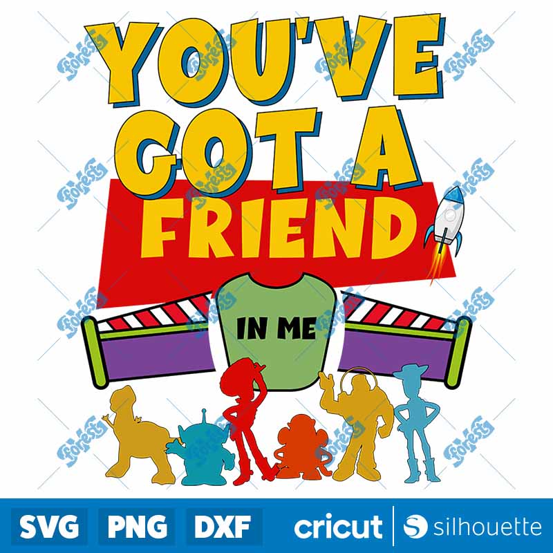 You've Got A Friend In Me SVG