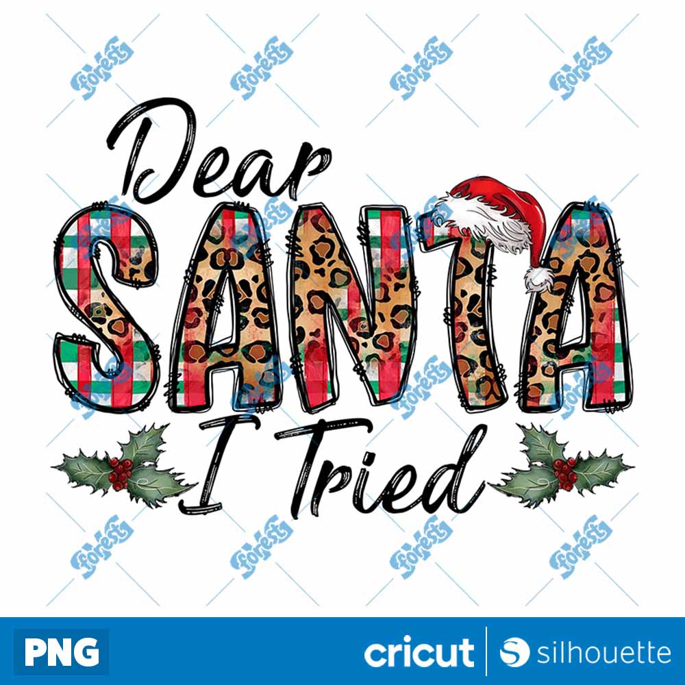 Dear Santa I Tried Merry
  Christmas PNG