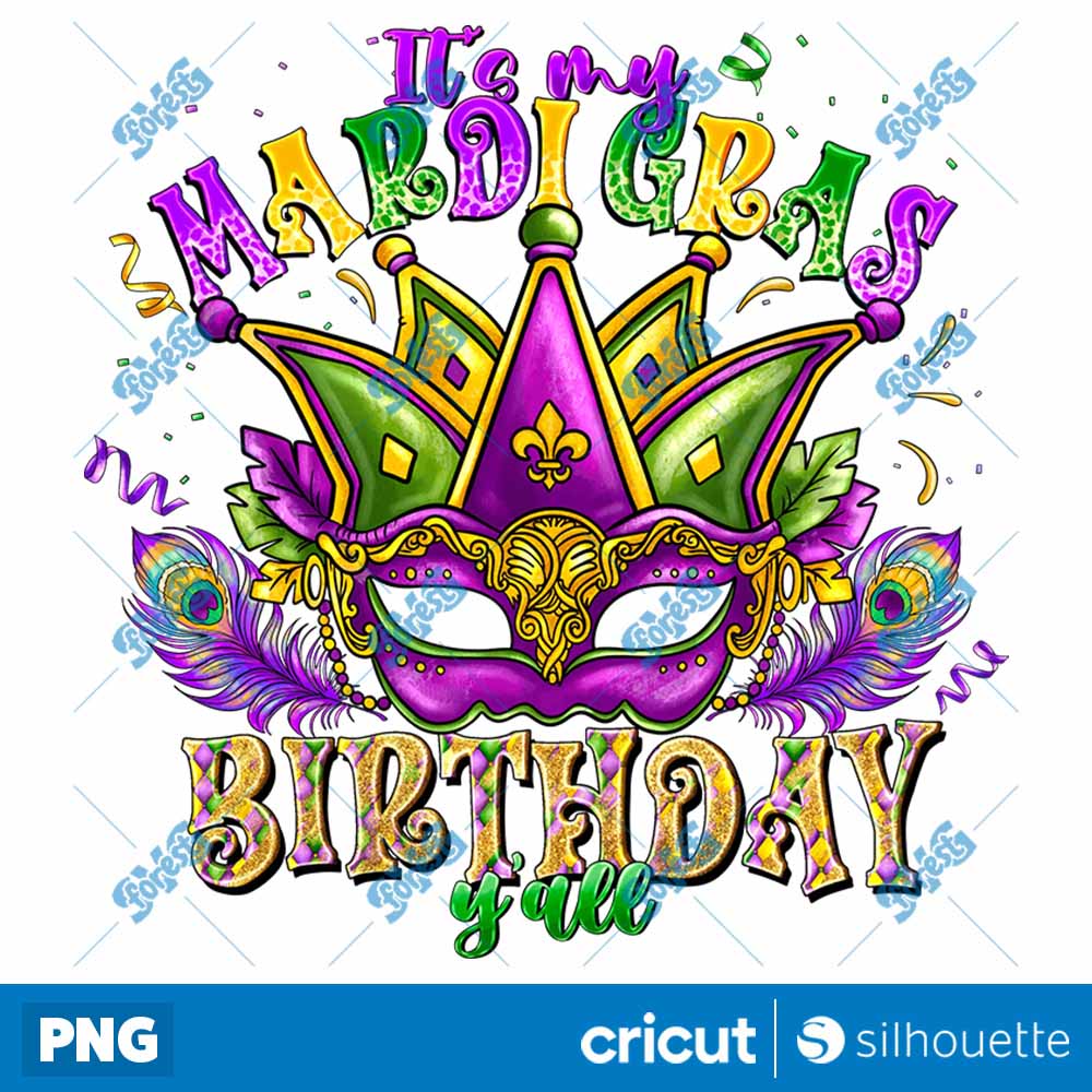 Its My Mardi Gras Birthday
  Yall PNG