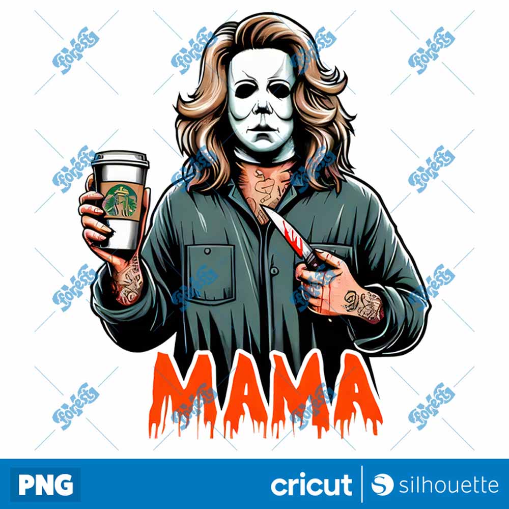 Michael Myers Mama Halloween
  Mom Mothers Day PNG